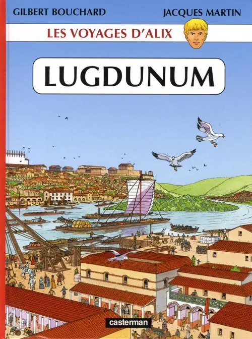 Couverture de l'album Les Voyages d'Alix Tome 30 Lugdunum