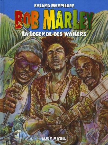 Couverture de l'album Bob Marley La légende des Wailers