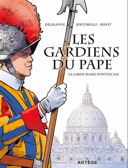 Couverture de l'album Les gardiens du Pape La Garde suisse pontificale