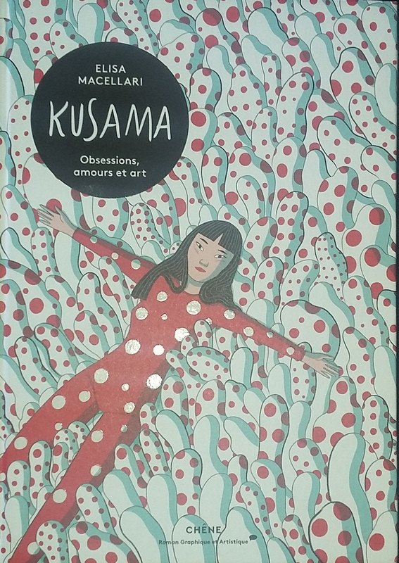 Couverture de l'album Kusama, obsessions, amours et art