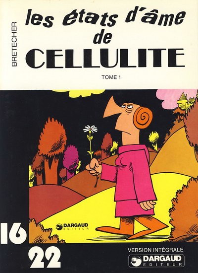 Couverture de l'album Cellulite 16/22 Tome 1 Les états d'âme de Cellulite Tome 1 (I)