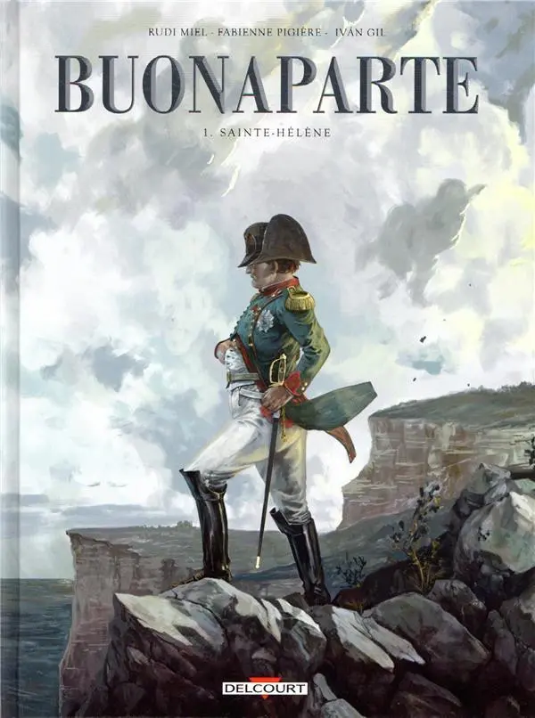 Couverture de l'album Buonaparte Tome 1 Sainte-Hélène