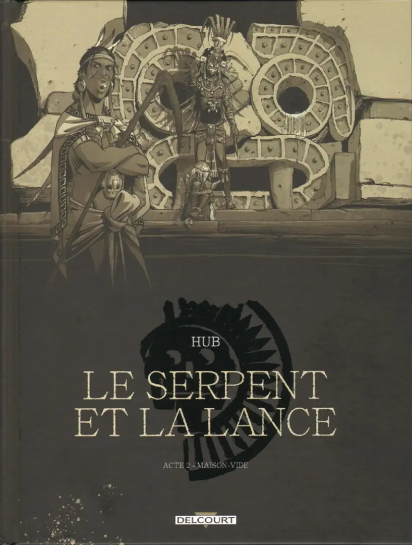 Couverture de l'album Le serpent et la Lance Acte 2 Maison vide