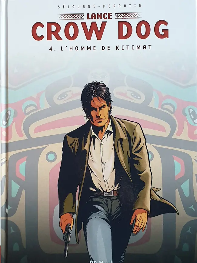 Couverture de l'album Lance Crow Dog Tome 4 L'Homme de Kitimat