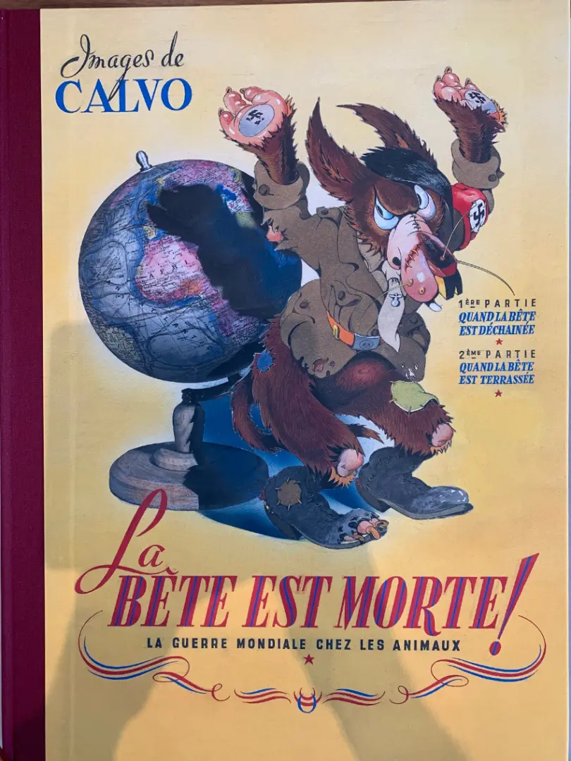 Couverture de l'album La Bête est morte ! - La Guerre Mondiale chez les animaux