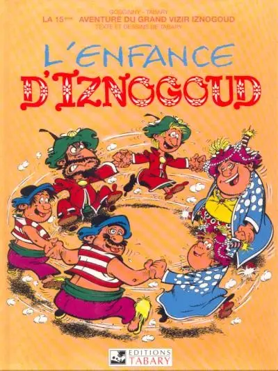 Couverture de l'album Iznogoud Tome 15 L'enfance d'Iznogoud