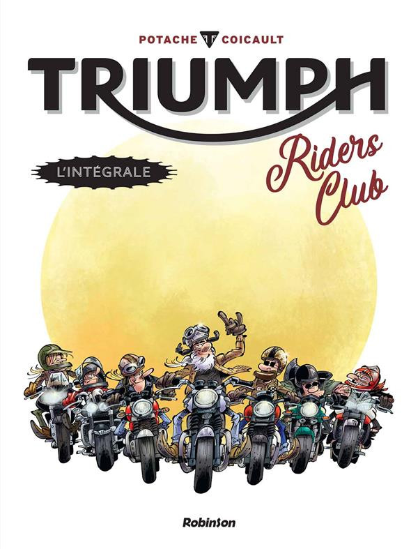Couverture de l'album Triumph Riders Club L'intégrale