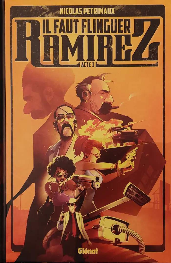 Couverture de l'album Il faut flinguer Ramirez Acte 1
