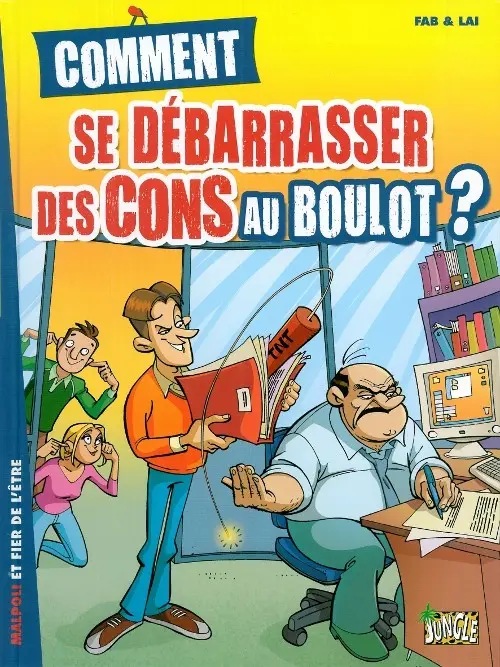 Couverture de l'album Comment Tome 2 Comment se débarrasser des cons au boulot ?