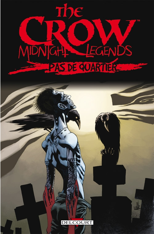 Couverture de l'album The Crow: Midnight Legends Tome 1 Pas de quartier