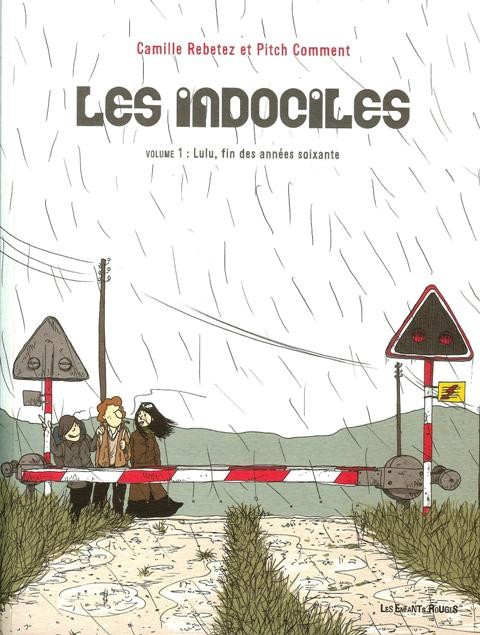 Couverture de l'album Les Indociles Tome 1 Lulu, fin des années soixante
