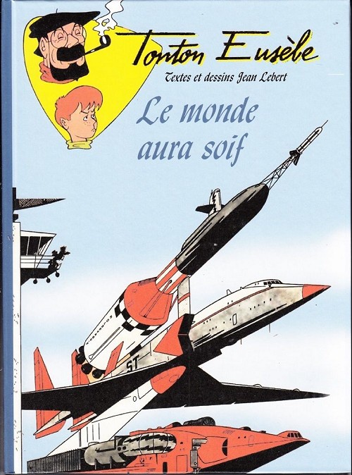 Couverture de l'album Les aventures de Tonton Eusèbe Tome 5 Le monde aura soif