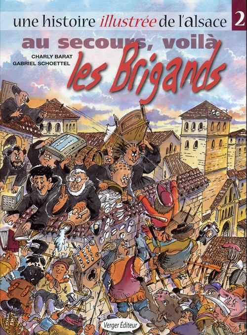 Couverture de l'album Une histoire illustrée de l'Alsace Tome 2 Au secours, voilà les Brigands