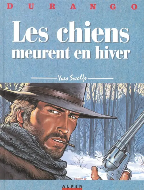 Couverture de l'album Durango Tome 1 Les chiens meurent en hiver