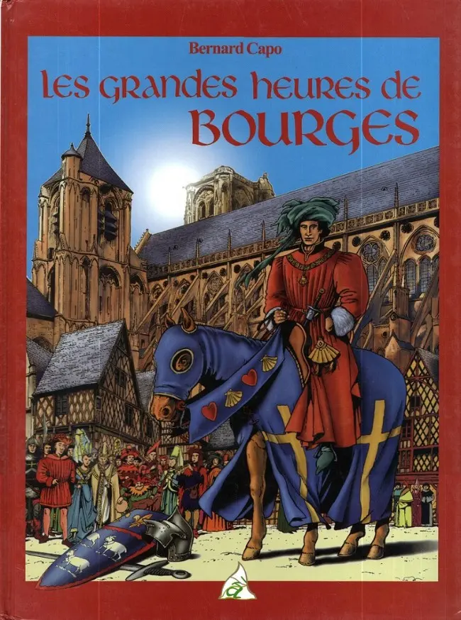 Couverture de l'album Les Grandes heures de Bourges Tome 1