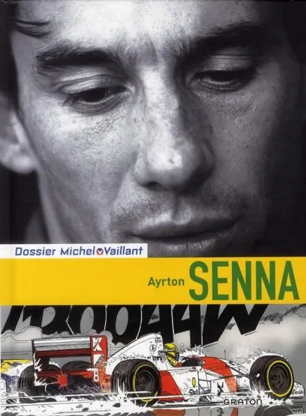 Couverture de l'album Dossiers Michel Vaillant Tome 6 Ayrton Senna