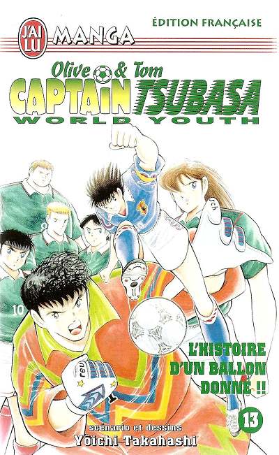 Couverture de l'album Captain Tsubasa (Olive & Tom) - World Youth Tome 13 L'Histoire d'un ballon donné !!