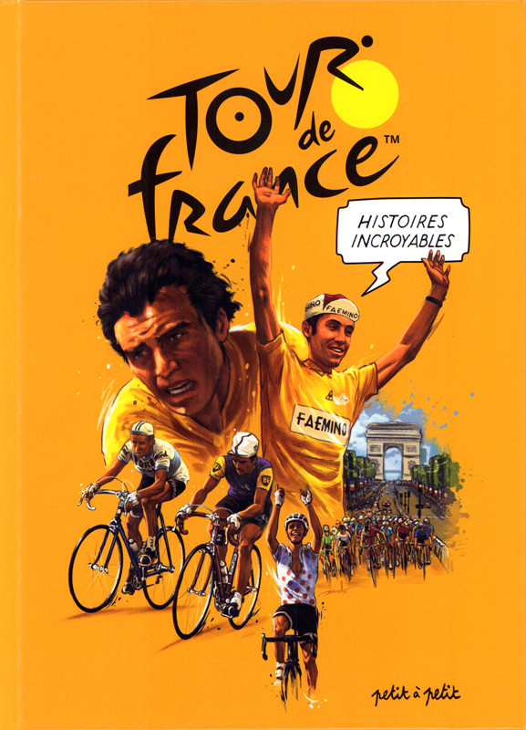 Couverture de l'album Histoires Incroyables - Tour de France
