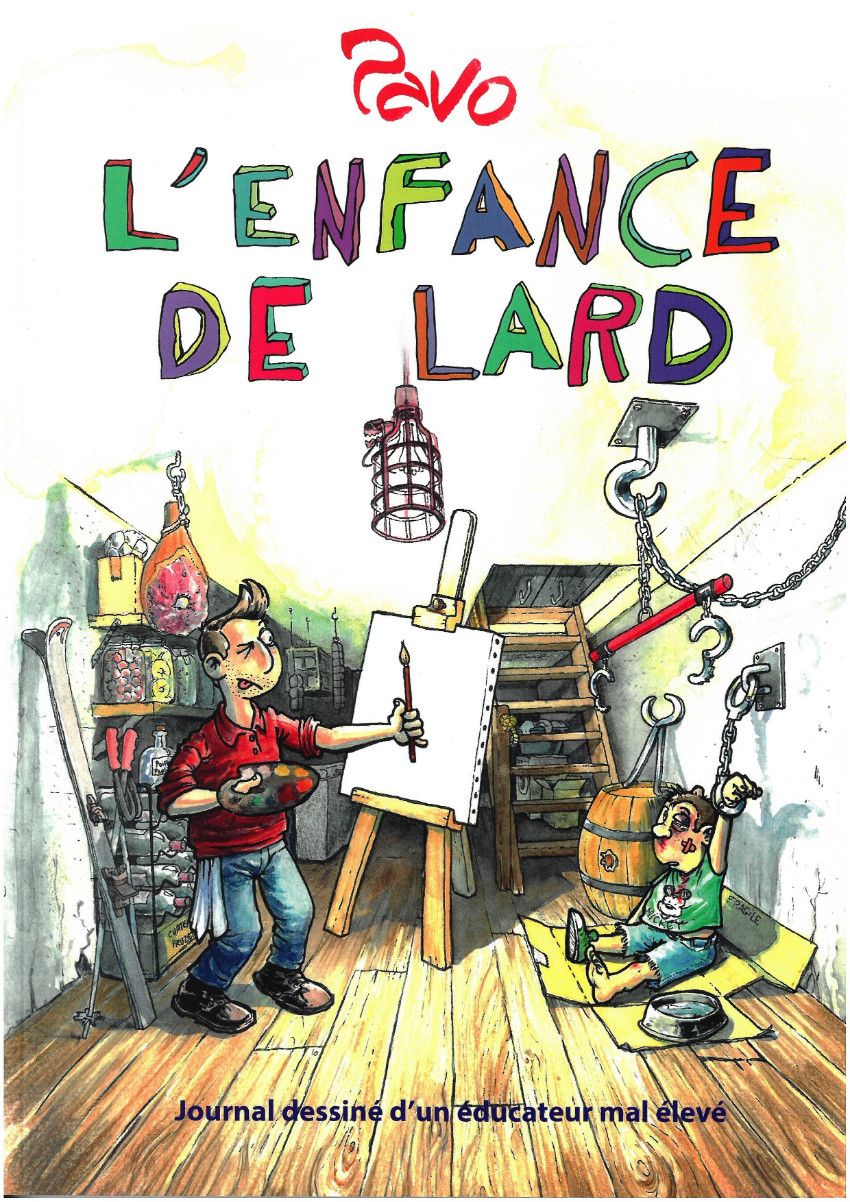 Couverture de l'album Journal dessiné d'un éducateur mal élevé Tome 2 L'enfance de lard