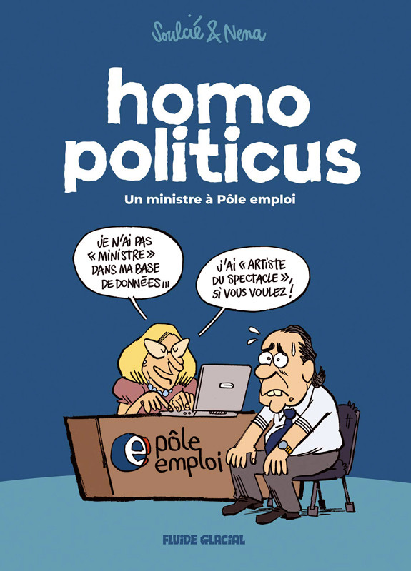 Couverture de l'album Homo politicus 1 Un ministre à Pôle Emploi
