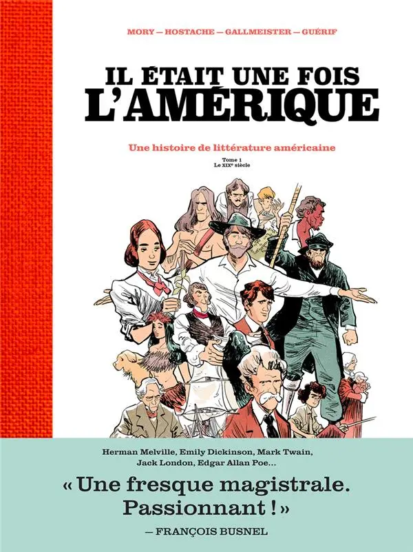 Couverture de l'album Il était une fois l'Amérique - Une histoire de littérature américaine Tome 1 Le XIXe siècle