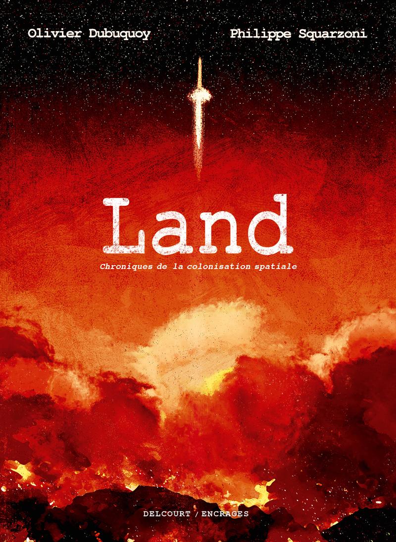 Couverture de l'album Land Chroniques de la colonisation spatiale