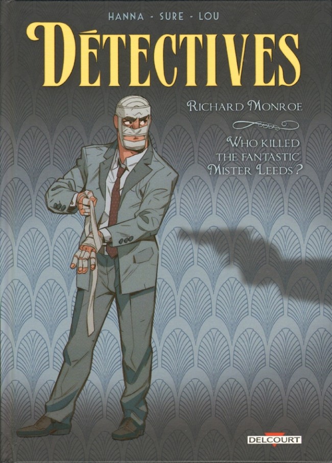 Couverture de l'album Détectives Tome 2 Richard Monroe - Who killed the fantastic Mister Leeds?
