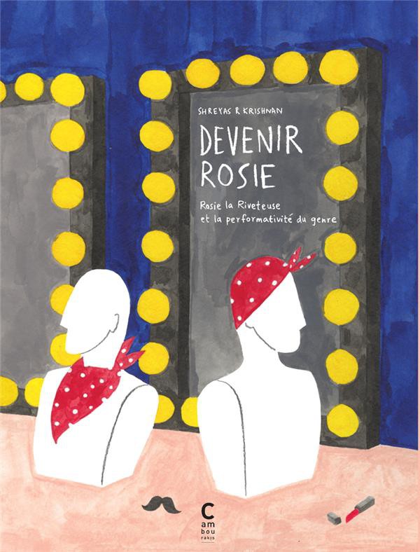 Couverture de l'album Devenir Rosie - Rosie la Riveteuse et la performativité du genre Rosie la Riveteuse et la performativité du genre