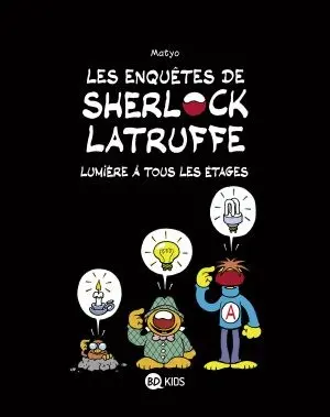 Couverture de l'album Les Enquêtes de Sherlock Latruffe Tome 2 Lumière à tous les étages