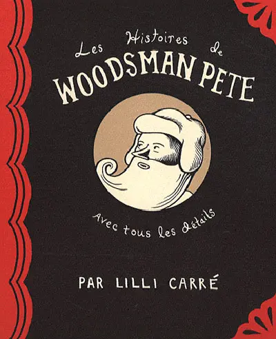 Couverture de l'album Les Histoires de Woodsman Pete avec tous les détails