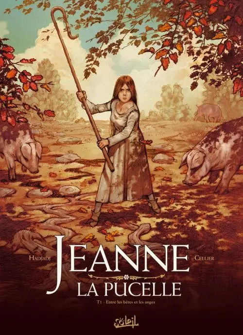 Couverture de l'album Jeanne la pucelle Tome 1 Entre les bêtes et les anges
