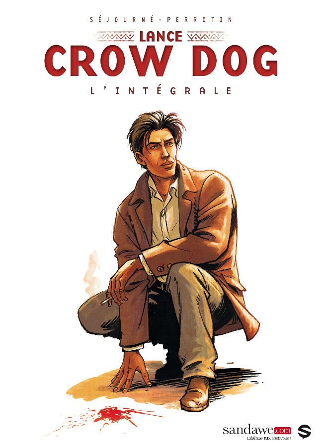 Couverture de l'album Lance Crow Dog L'intégrale