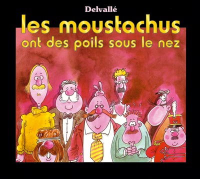 Couverture de l'album Les Moustachus ont des poils sous le nez