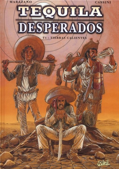 Couverture de l'album Tequila Desperados Tome 1 Tierras calientes
