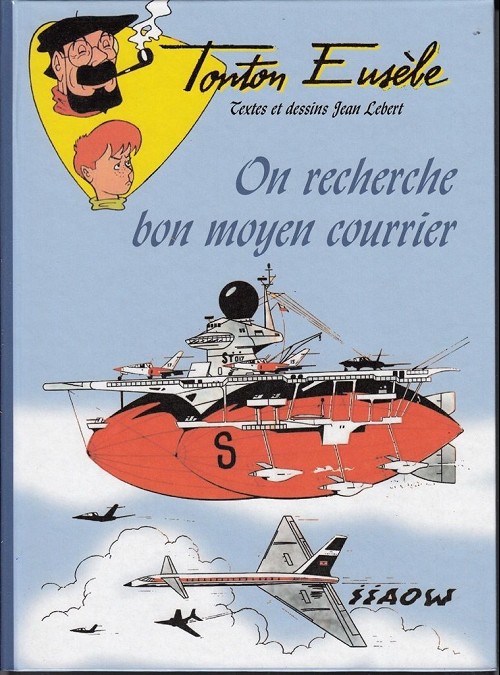 Couverture de l'album Les aventures de Tonton Eusèbe Tome 6 On recherche bon moyen courrier