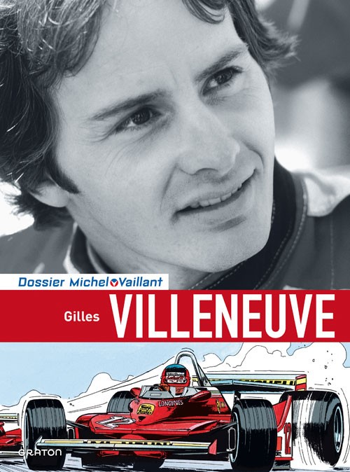 Couverture de l'album Dossiers Michel Vaillant Tome 10 Gilles Villeneuve