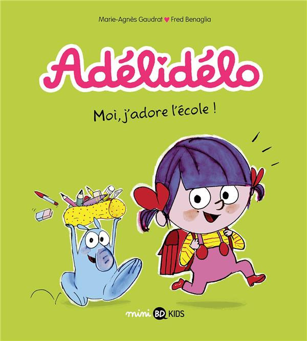 Couverture de l'album Adélidélo Tome 6 Moi, j'adore l'école !