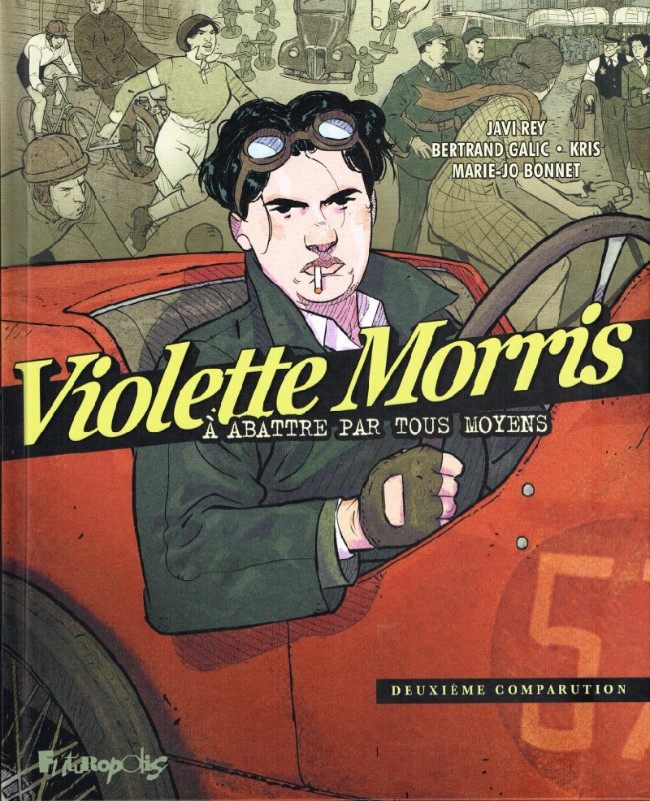 Couverture de l'album Violette Morris, à abattre par tous moyens Tome 2 Deuxième comparution