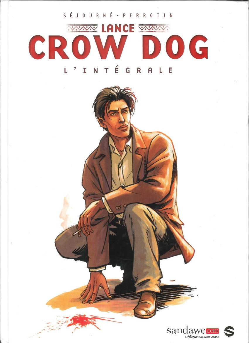 Couverture de l'album Lance Crow Dog L'intégrale