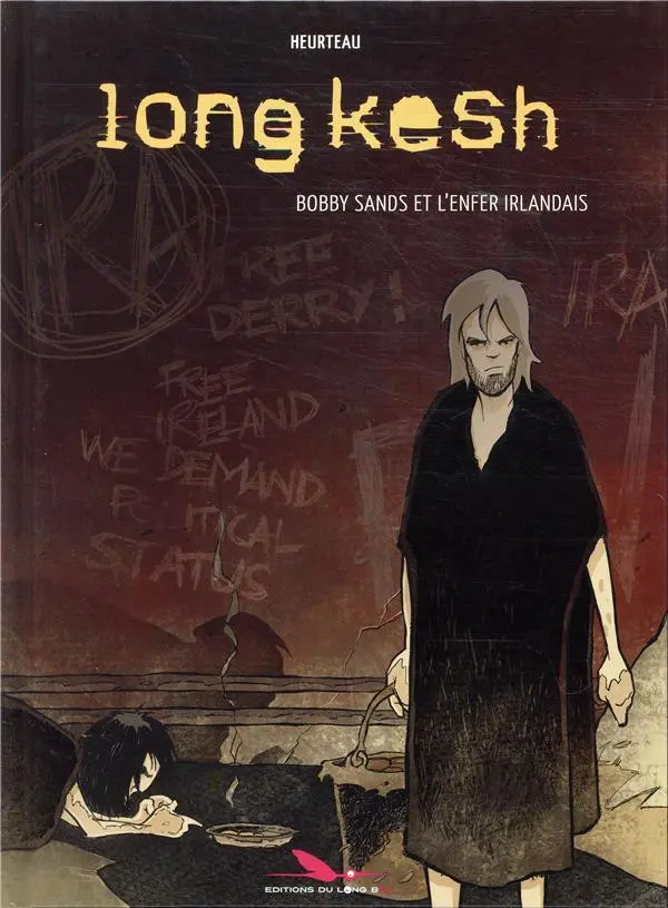 Couverture de l'album Long kesh Bobby sands et l'enfer irlandais