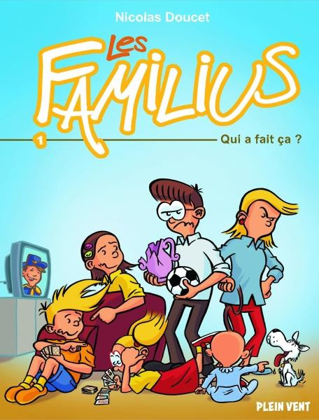 Couverture de l'album Les familius Tome 1 Qui a fait ça ?