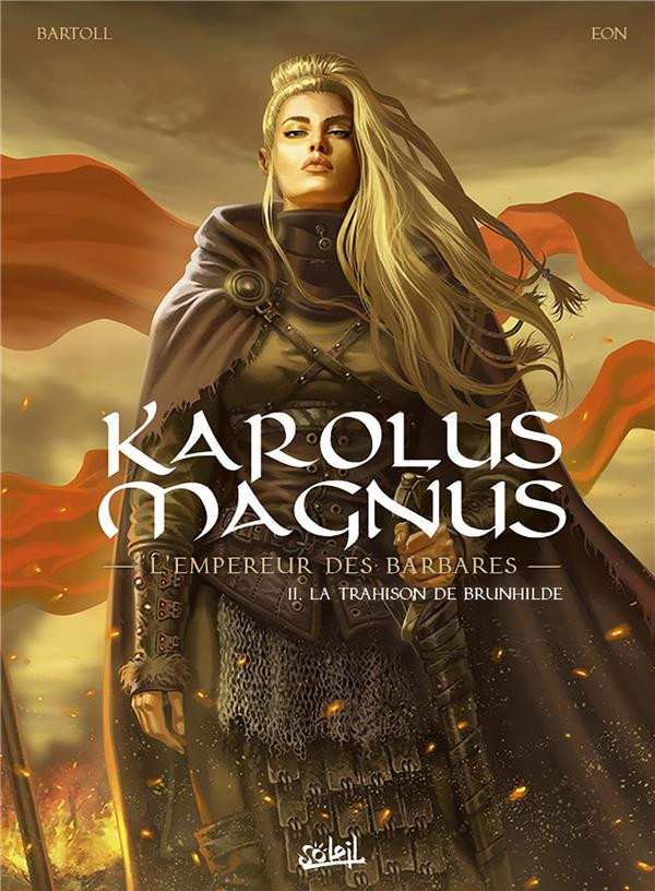 Couverture de l'album Karolus Magnus, l'empereur des barbares Tome 2 La trahison de Brunhilde