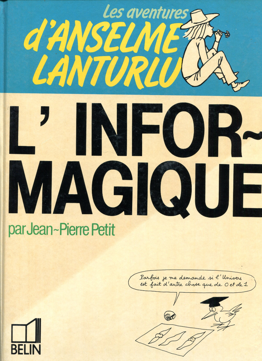 Couverture de l'album Les aventures d'Anselme Lanturlu Tome 1 L'informagique