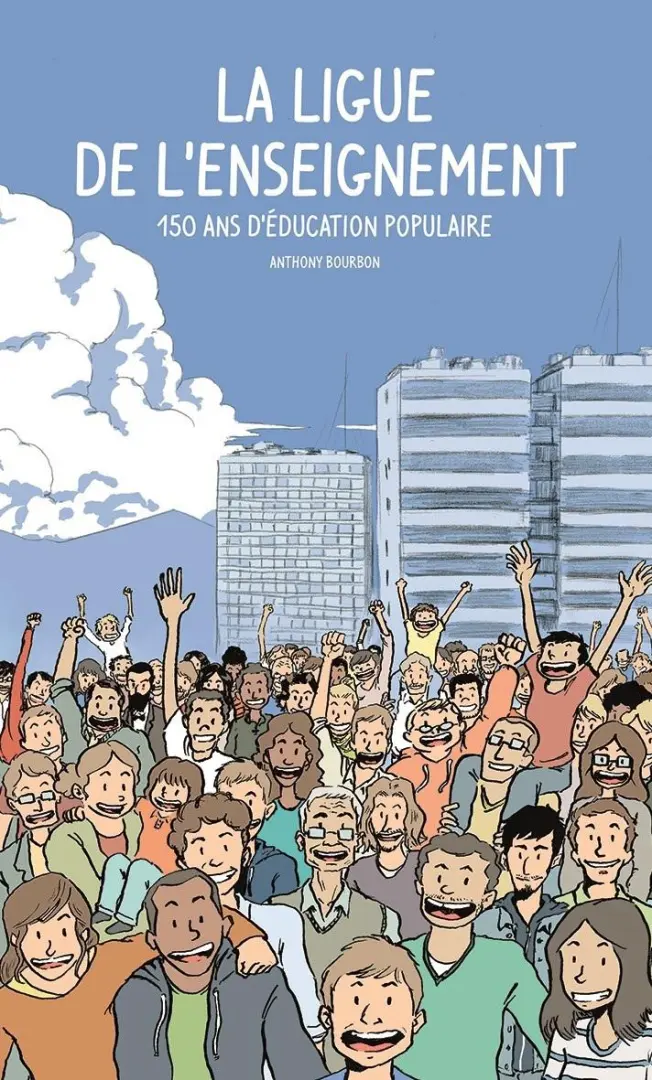 Couverture de l'album La Ligue de l'enseignement 150 ans d'éducation populaire