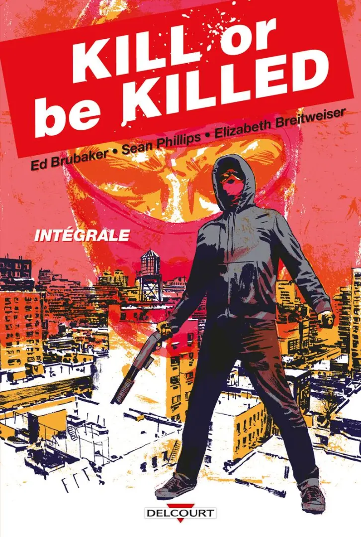 Couverture de l'album Kill or Be Killed Intégrale