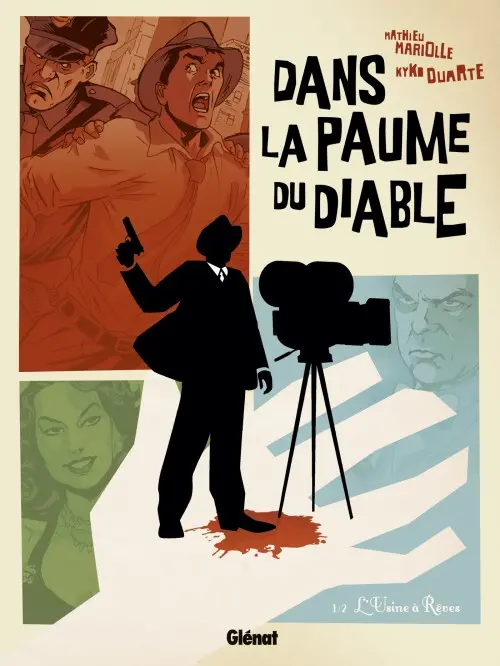 Couverture de l'album Dans la paume du diable Tome 1 L'Usine à Rêves