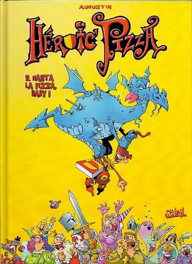 Couverture de l'album Héroïc' Pizza Tome 2 Hasta la pizza, baby !