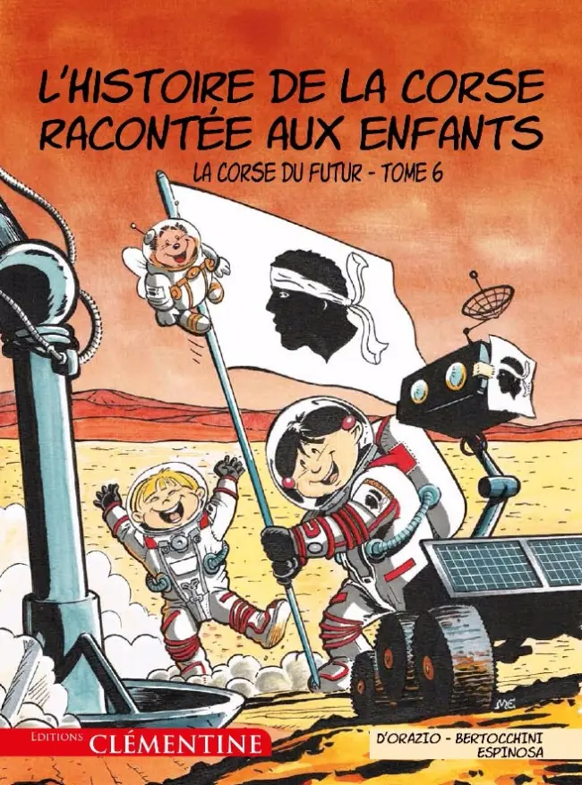 Couverture de l'album L'Histoire de la Corse racontée aux enfants Tome 6 La Corse du futur
