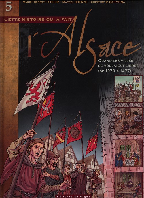 Couverture de l'album L'Alsace Tome 5 Quand les villes se voulaient libres (de 1270 à 1477)