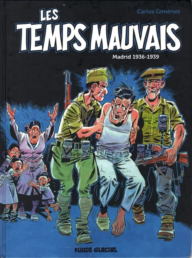 Couverture de l'album Les Temps mauvais Madrid 1936-1939
